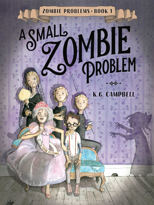 Title details for A Small Zombie Problem by K. G. Campbell - Wait list